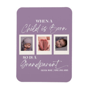 When A Child Is Born So Is A Grandparent Photo  Magnet