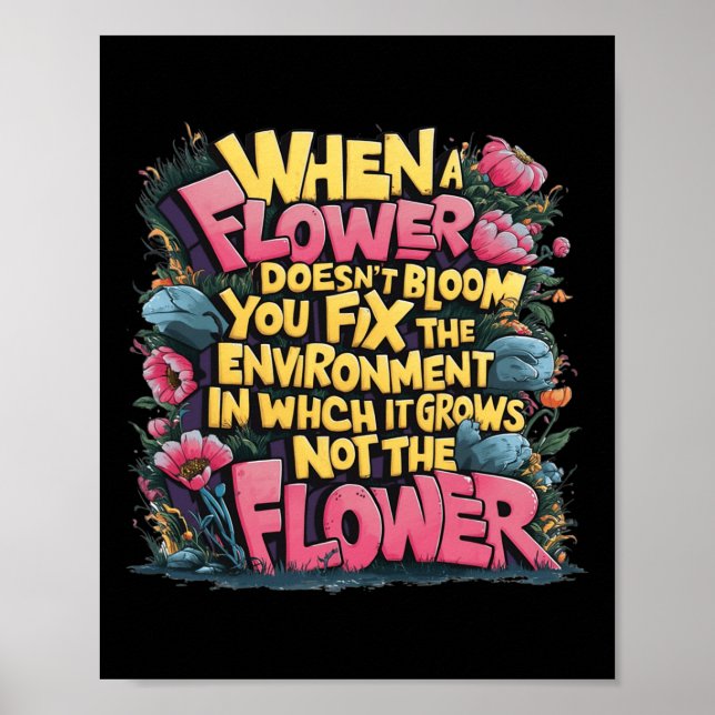 When A Flower Doesn't Bloom Special Education Teac Poster (Front)