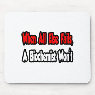 When All Else Fails, A Biochemist Won't Mouse Mat