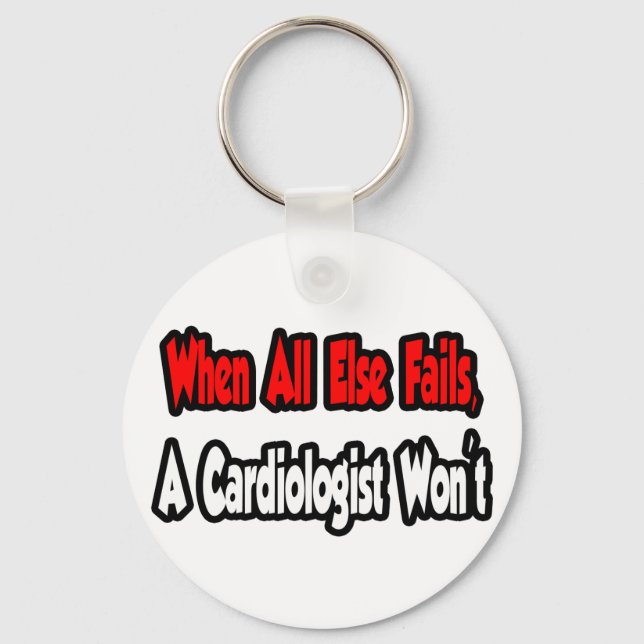 When All Else Fails, A Cardiologist Won't Key Ring (Front)