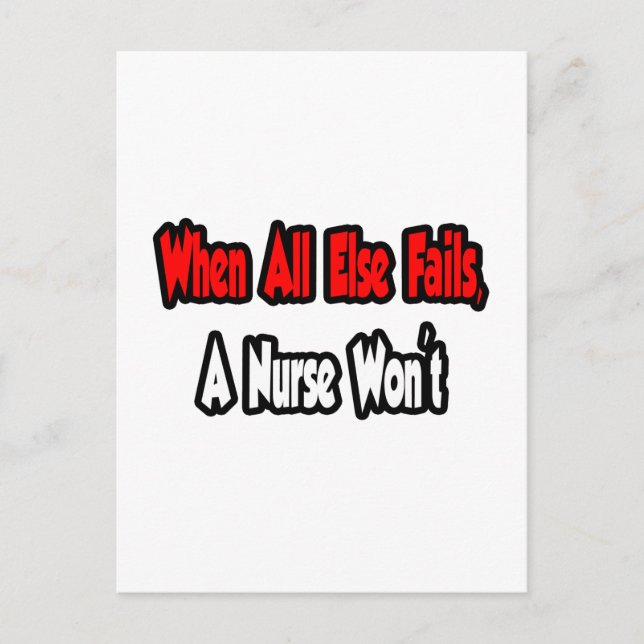 When All Else Fails, A Nurse Won't Postcard (Front)