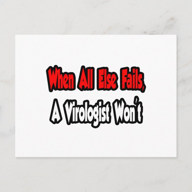 When All Else Fails, A Virologist Won't Postcard (Front)