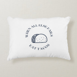 When all else fails eat tacos decorative cushion