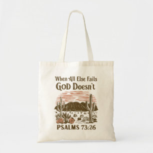 When All else Fails God Doesn't  Tote Bag