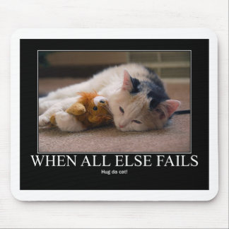 When All Else Fails - Hug Da Cat Artwork Mouse Mat