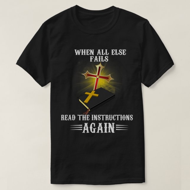 When All Else Fails Read The Instructions Again Bi T-Shirt (Design Front)