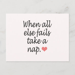 "When All Else Fails, Take a Nap" Quote & Heart Postcard