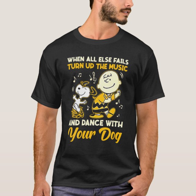 When All Else Fails Turn Up The Music And Dance T-Shirt (Front)
