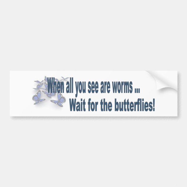 When All You See Are Worms Bumper Sticker (Front)