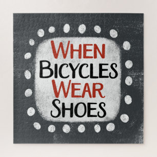 When Bicycles Wear Shoes Jigsaw Puzzle