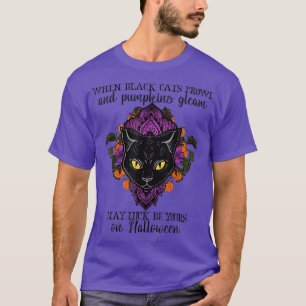 When Black Cats Prowl And Pumpkins Funny Halloween T-Shirt