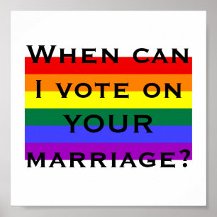 When can I vote on YOUR marriage? Poster