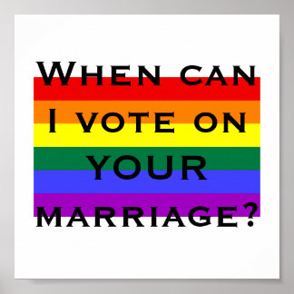When can I vote on YOUR marriage? Poster