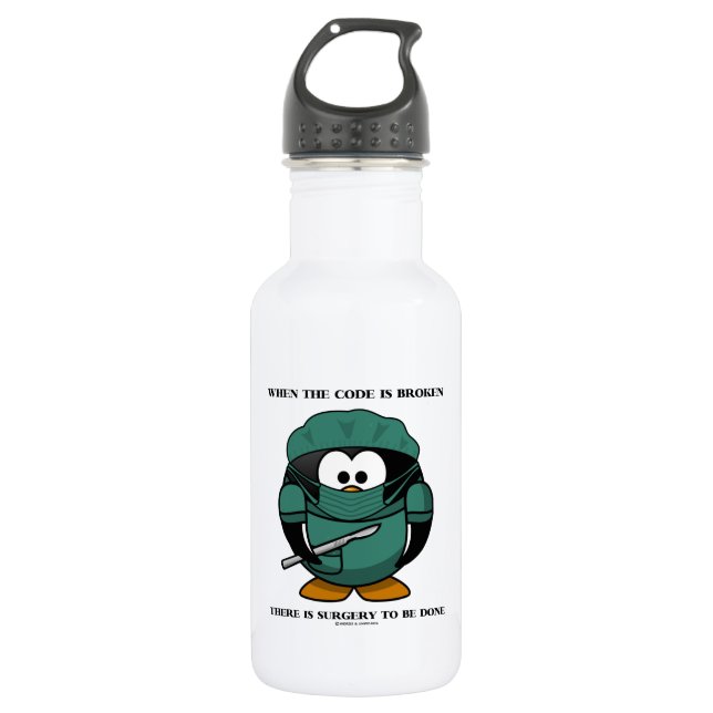 When Code Is Broken There Surgery To Be Done Tux 532 Ml Water Bottle (Front)