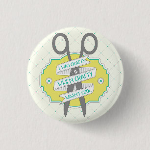 When Crafty Wasn't Cool Quote Button