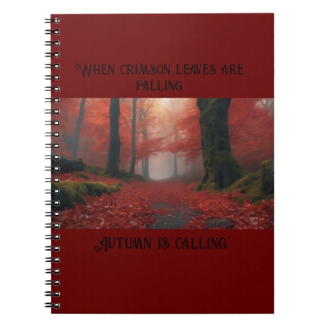 When Crimson Leaves are Falling… Notebook (Front)