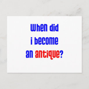When did I become an antique? 2 Postcard