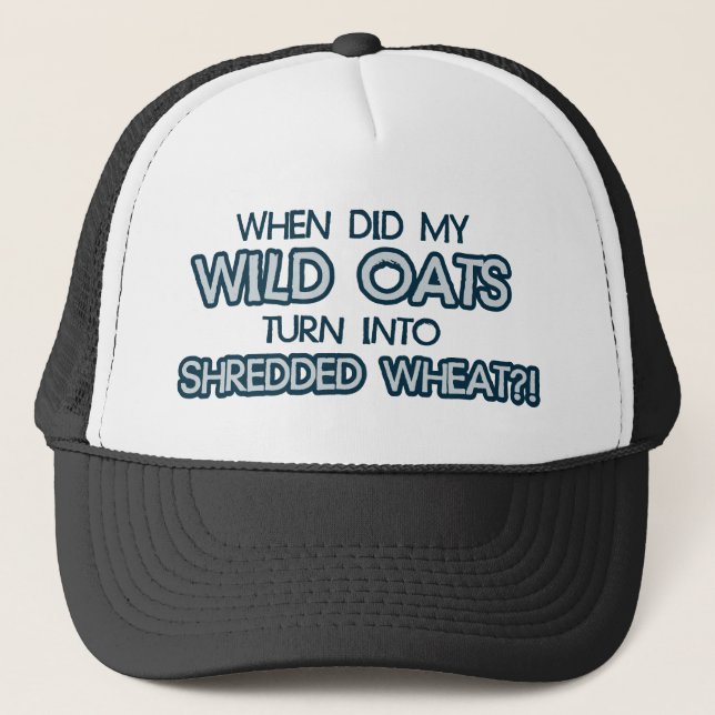 when did my wild oats turn into shredded wheat trucker hat (Front)
