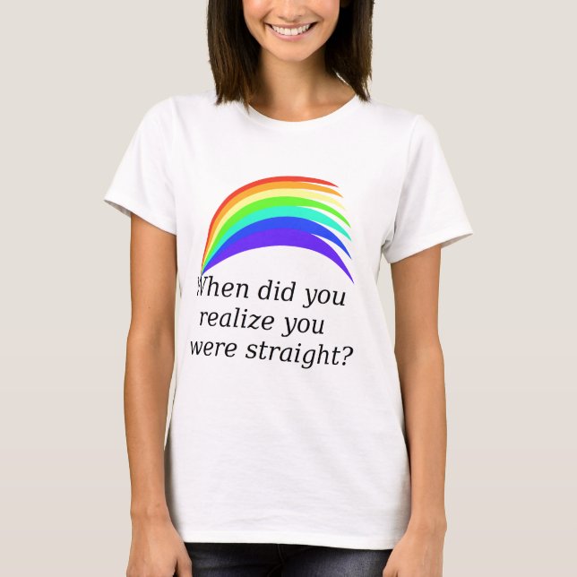 When did you... T-Shirt (Front)