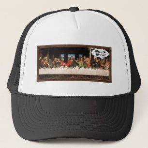 When Do We Eat? - Funny Last Supper Holiday Dinner Trucker Hat