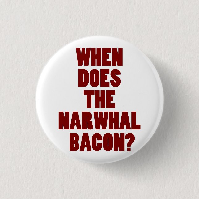 When Does the Narwhal Bacon Reddit Question 3 Cm Round Badge (Front)