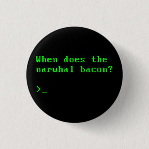 When Does the Narwhal Bacon VGA Reddit Question 3 Cm Round Badge
