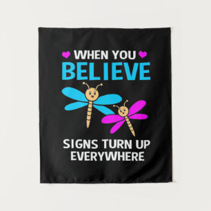 When Dragonfly Believe Signs Turn Up Tapestry