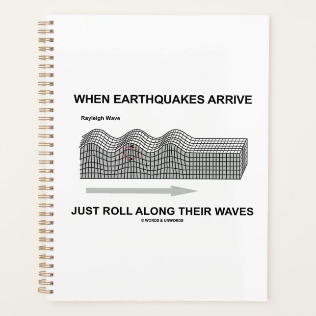 When Earthquakes Arrive Just Roll Along Waves Planner (Front)