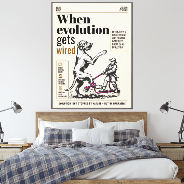 When evolution gets wired Great Danes are involved Canvas Print (Insitu(Bedroom))