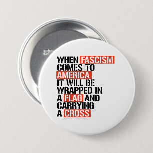 When Fascism comes to America 7.5 Cm Round Badge