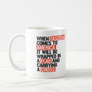 When Fascism comes to America Coffee Mug
