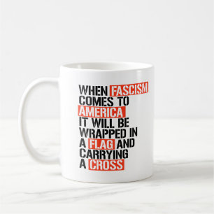 When Fascism comes to America Coffee Mug