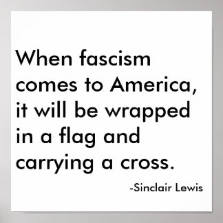 When fascism comes to America, it will be wrapp... Poster