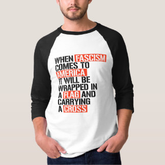 When Fascism comes to America T-Shirt