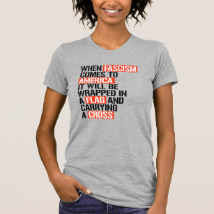 When Fascism comes to America T-Shirt