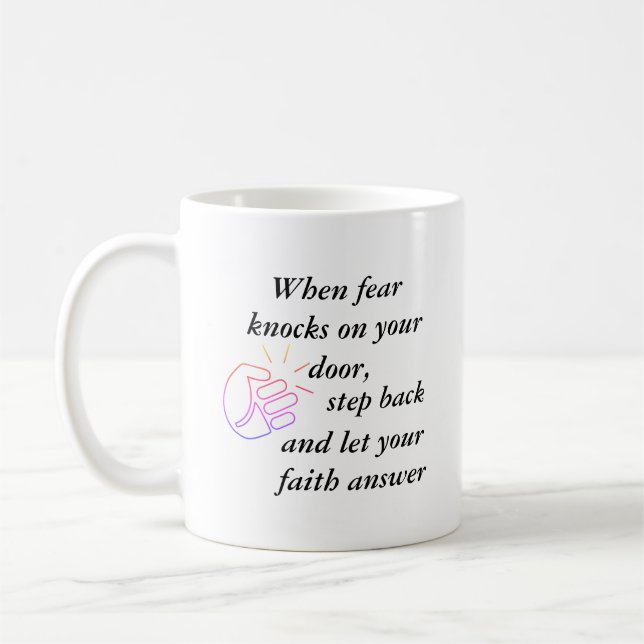 When Fear Knocks Let Faith Answer Black Text Coffee Mug (Left)