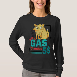 When Gas Reaches 5 Angry  Cat Gas Price T-Shirt