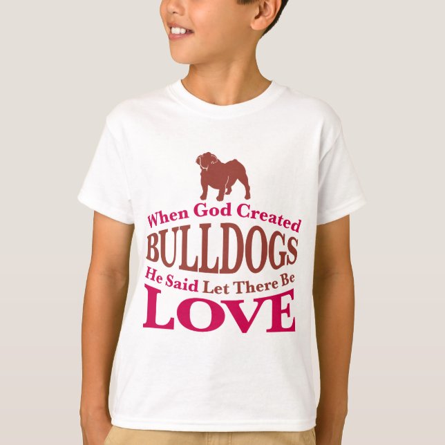 When God Created Bulldogs T-Shirt (Front)
