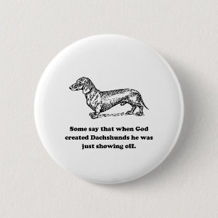 When God Created Dachshunds 6 Cm Round Badge