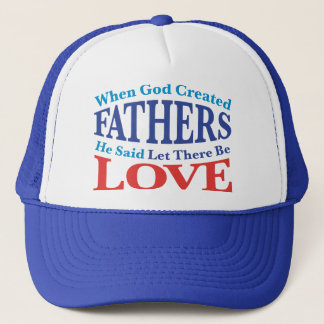 When God Created Fathers Trucker Hat