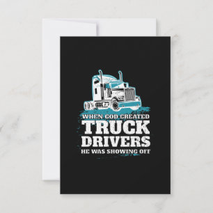 When God Created Truck Drivers Funny Card