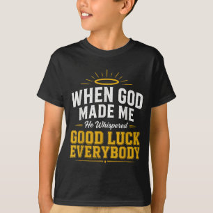 When God Made Christian Sarcastic Humour Faith T-Shirt