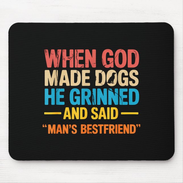 When God Made Dogs Funny Pet Owner Christian Faith Mouse Mat (Front)