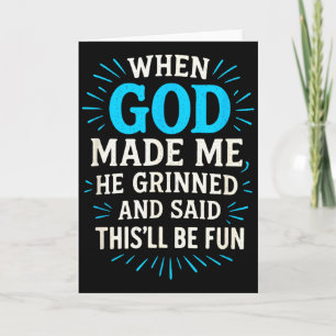 When God Made Me - Christian Humor Card