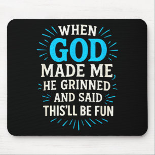 When God Made Me - Christian Humor Mouse Mat