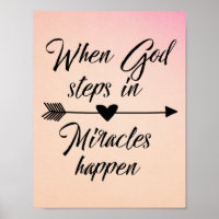 When God Steps in, Miracles Happen Quote