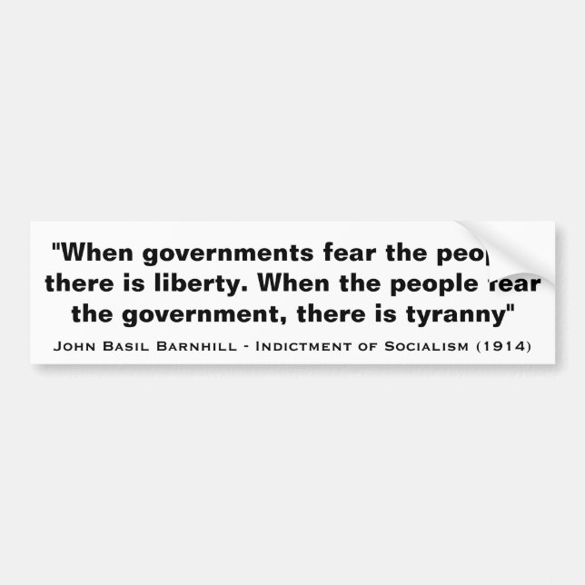 When Governments Fear the People There is Liberty Bumper Sticker (Front)