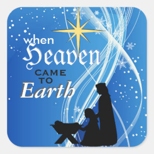 'When Heaven Came to Earth' Nativity Christmas Square Sticker
