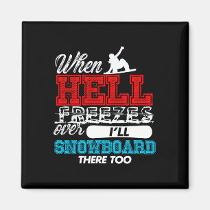 When Hell Freezes Over Magnet