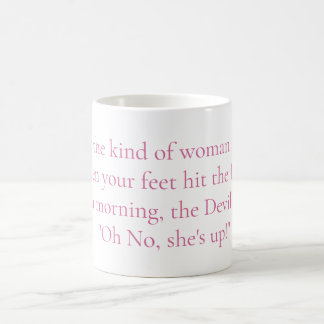 When her feet hit the floor, the Devil says Oh NO Coffee Mug